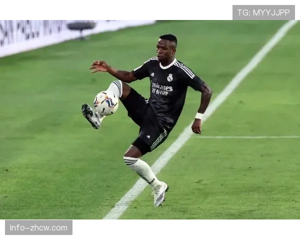 维尼修斯突破威胁 皇马边锋成教练进攻体系核心要素 维尼修斯突破威胁 皇马边锋成教练进攻体系核心要素